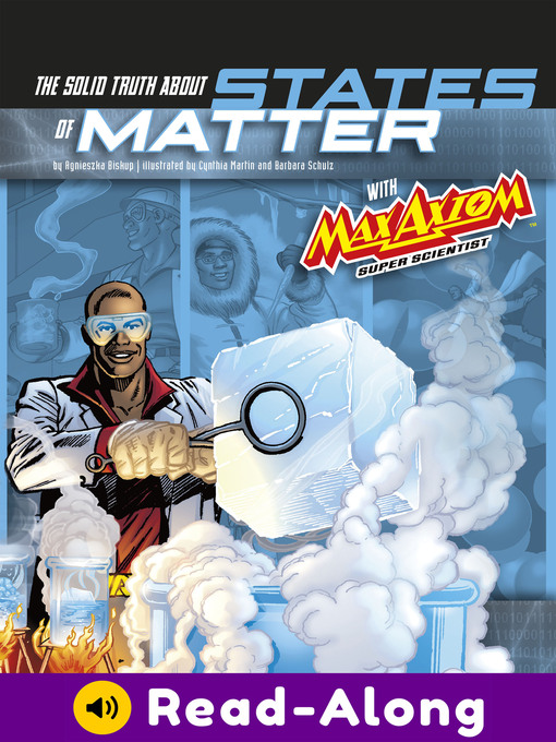 Cover image for The Solid Truth about States of Matter with Max Axiom, Super Scientist